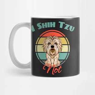 I Shih Tzu not Dog Puppy Lover Cute Mug